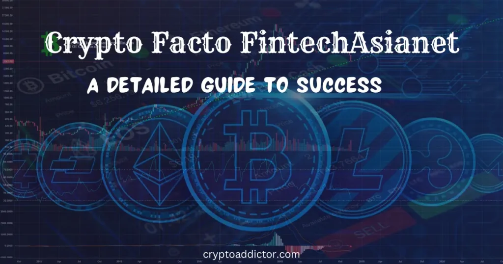 Crypto Facto FintechAsianet
